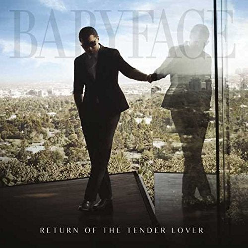 BABYFACE - RETURN OF THE TENDER LOVER