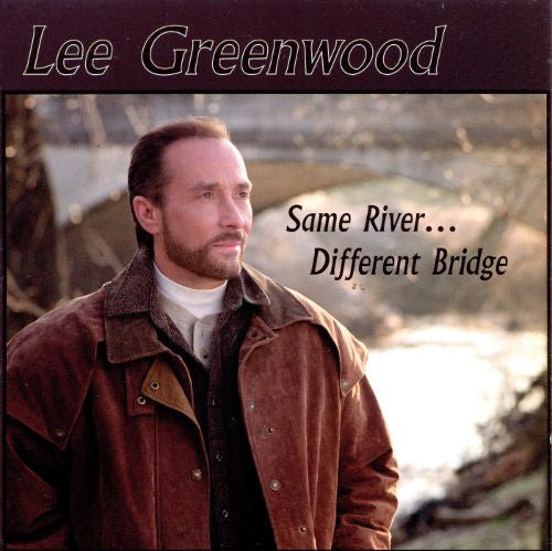 GREENWOOD, LEE  - SAME RIVER...DIFFERENT BRIDGE
