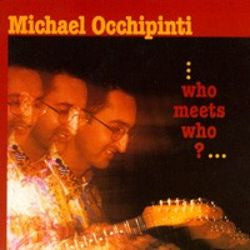 OCCHIPINTI, MICHAEL  - WHO MEETS WHO?