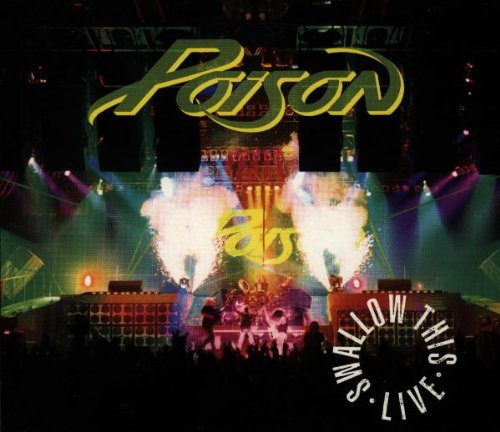 POISON - SWALLOW THIS LIVE