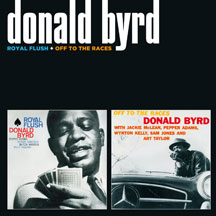 DONALD BYRD - ROYAL FLUSH + OFF TO THE RACES [CD]