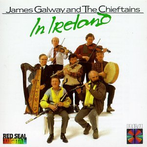 GALWAY, JAMES - JAMES GALWAY & THE CHIEFTAINS IN IRELAND