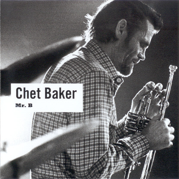 BAKER, CHET  - MR. B.