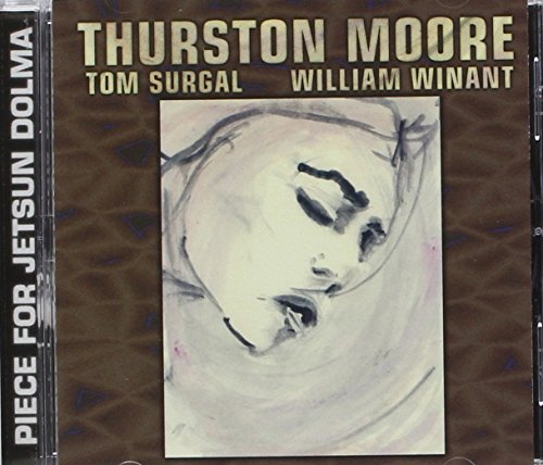 THURSTON MOORE - PIECE FOR JETSUN DOLMA