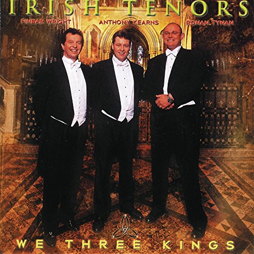 IRISH TENORS - WE THREE KINGS