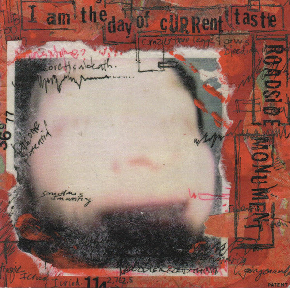 ROADSIDE MONUMENT  - I AM A DAY OF CURRENT TASTE