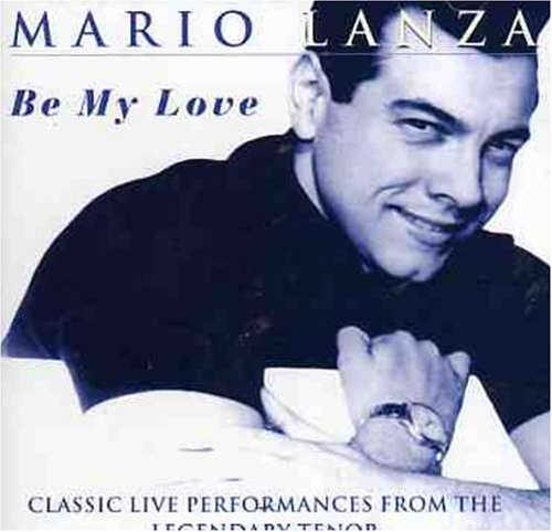 LANZA, MARIO  - BE MY LOVE