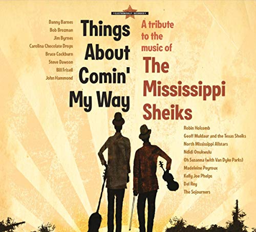 MISSISSIPPI SHEIKS - TRIB-THINGS ABOUT COMIN' MY WAY