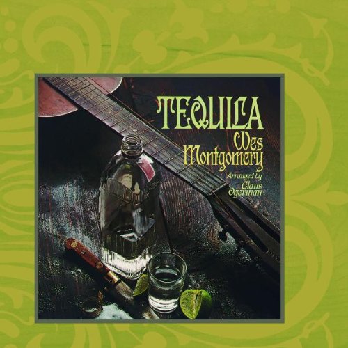 MONTGOMERY, WES - TEQUILA: ARRANGED BY CLAUS OGE