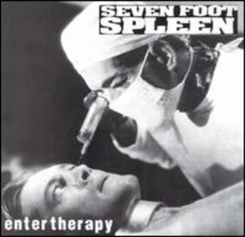 SEVEN FOOT SPLEEN - ENTER THERAPY
