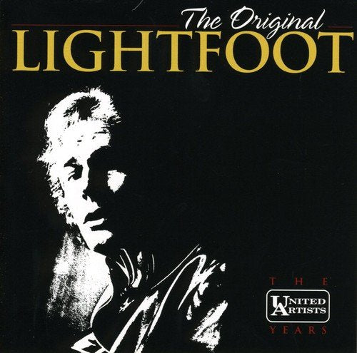 GORDON LIGHTFOOT - ORIGINAL LIGHTFOOT - THE UNITED ARTISTS YEARS