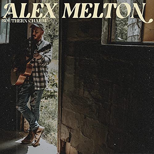 ALEX MELTON - SOUTHERN CHARM (VINYL)