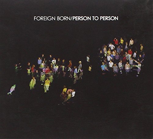 FOREIGN BORN - PERSON TO PERSON