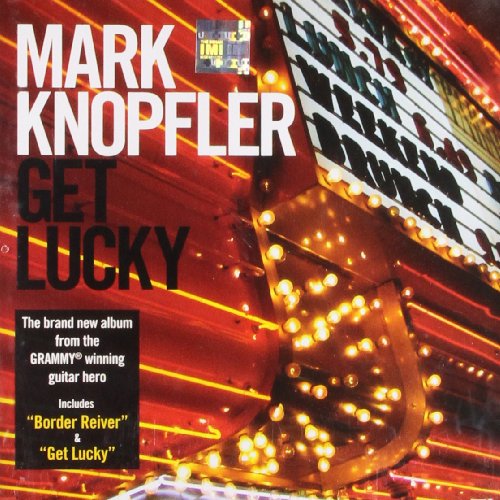 MARK KNOPFLER - GET LUCKY