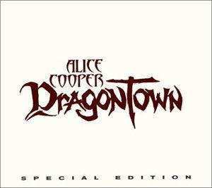 COOPER, ALICE - DRAGONTOWN: SPECIAL EDITION