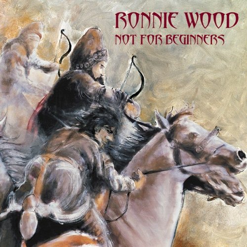 WOOD, RONNIE  - NOT FOR BEGINNERS