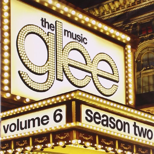 GLEE CAST - GLEE: THE MUSIC, VOLUME 6