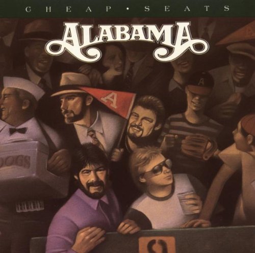 ALABAMA - CHEAP SEATS, THE