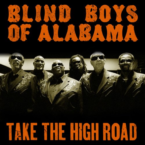 BLIND BOYS OF ALABAMA - TAKE THE HIGH ROAD