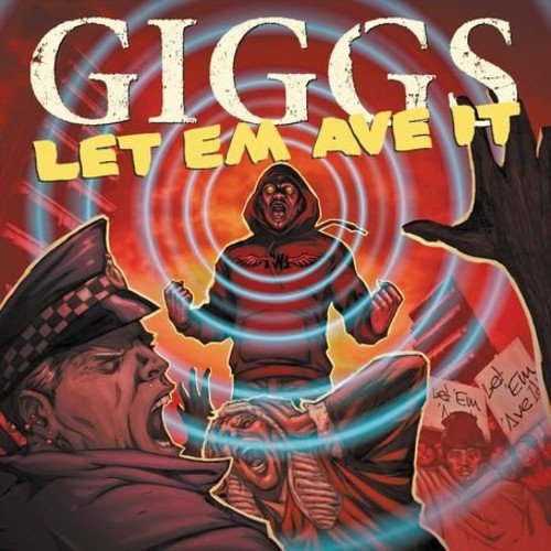 GIGGS  - LET EM AVE IT
