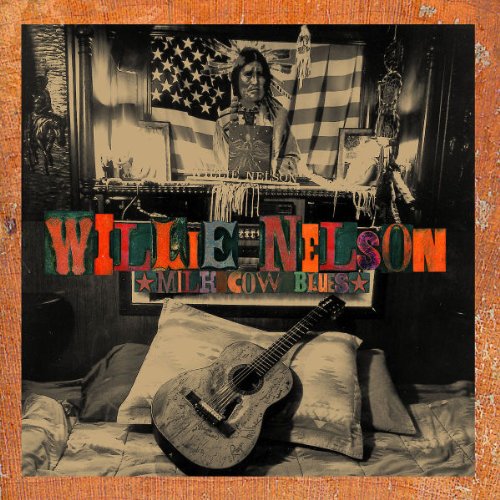 NELSON, WILLIE - MILK COW BLUES