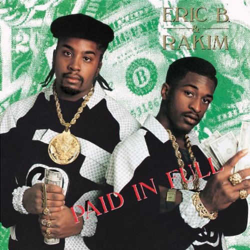 ERIC B. AND RAKIM - PAID IN FULL (EXPANDED)