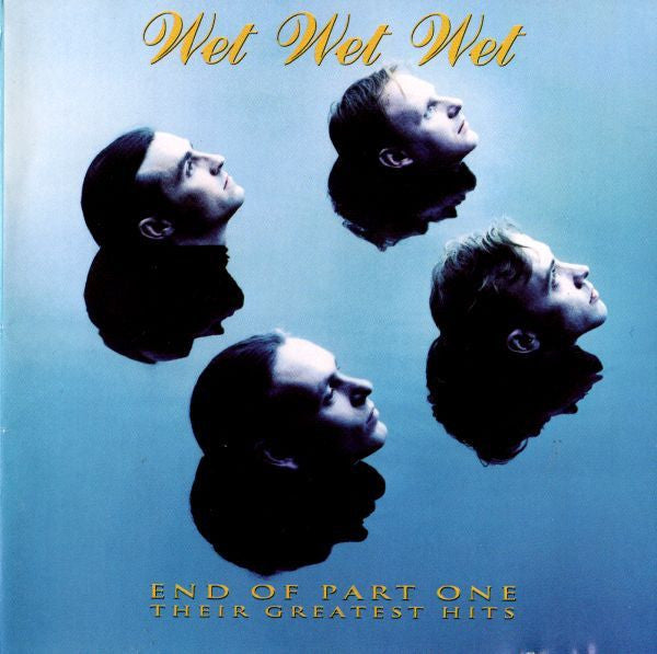 WET WET WET  - END OF PART ONE: THEIR GR HITS