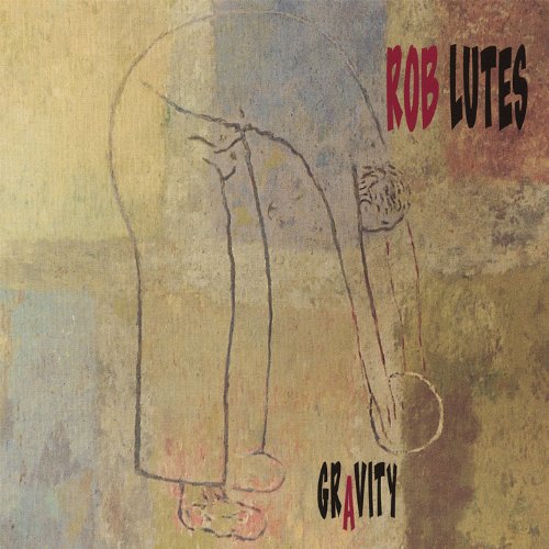 LUTES, ROB - GRAVITY