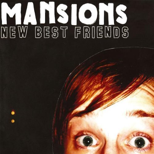 MANSIONS - NEW BEST FRIENDS