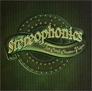 STEREOPHONICS - JUST ENOUGH EDUCATION TO PERFORM