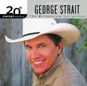 STRAIT, GEORGE - THE BEST OF GEORGE STRAIT (20TH CENTURY MASTERS, THE MILLENIUM COLLECTION)