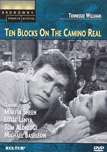 TEN BLOCKS ON THE CAMINO REAL (BROADWAY THEATRE ARCHIVE)