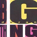 DURAN DURAN - BIG THING