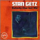 GETZ, STAN - NOBODY ELSE BUT ME