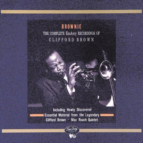 BROWN, CLIFFORD - BROWNIE: THE COMPLETE EMARCY RECORDINGS OF CLIFFORD BROWN