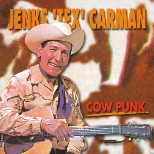 CARMAN, JENKS TEX  - COW PUNK