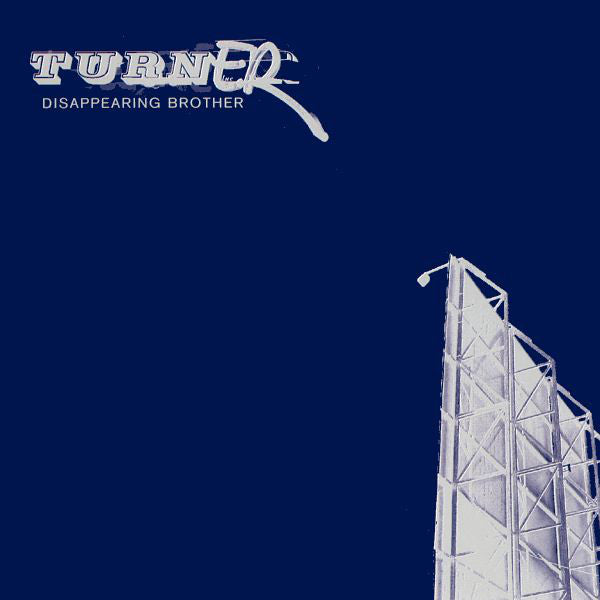 TURNER  - DISAPPEARING BROTHER