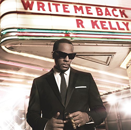 R. KELLY - WRITE ME BACK