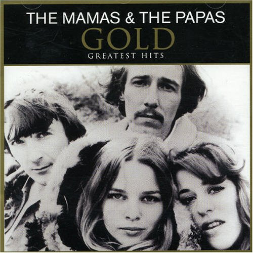 MAMAS AND PAPAS - GOLD GREATEST HITS