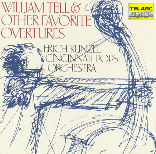 KUNZEL, ERICH  - WILLIAM TELL & OTHER FAVORITE OVERTURES