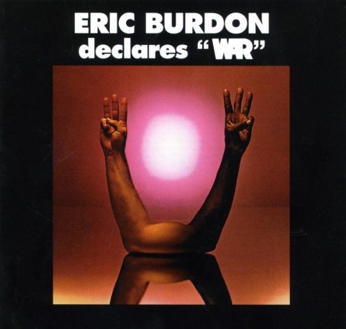 BURDON, ERIC - ERIC BURDON DECLARES \"WAR\"