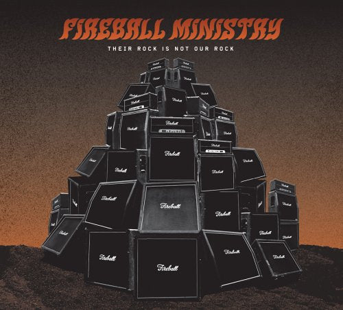 FIREBALL MINISTRY - THEIR ROCK IS NOT OUR ROCK