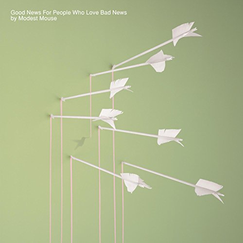 MODEST MOUSE - GOOD NEWS FOR PEOPLE WHO LOVE BAD NEWS