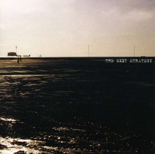 EXIT STRATEGY  - EXIT STRATEGY