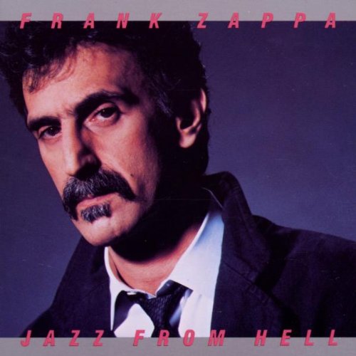 FRANK ZAPPA - JAZZ FROM HELL