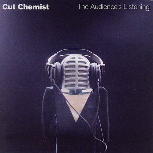 CUT CHEMIST - THE AUDIENCE'S LISTENING