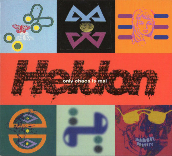 HELDON  - ONLY CHAOS IS REAL
