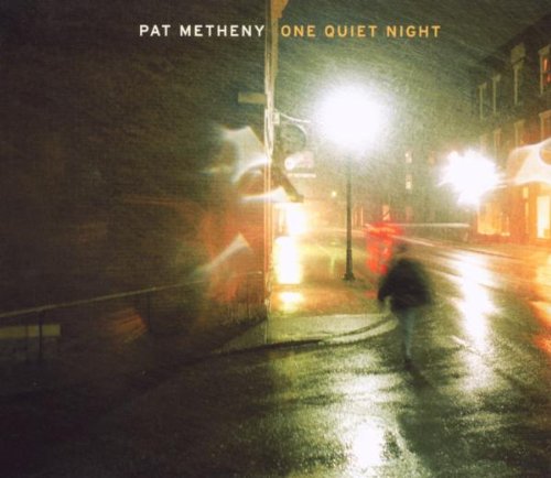 METHENY, PAT - ONE QUIET NIGHT RE-ISSUE