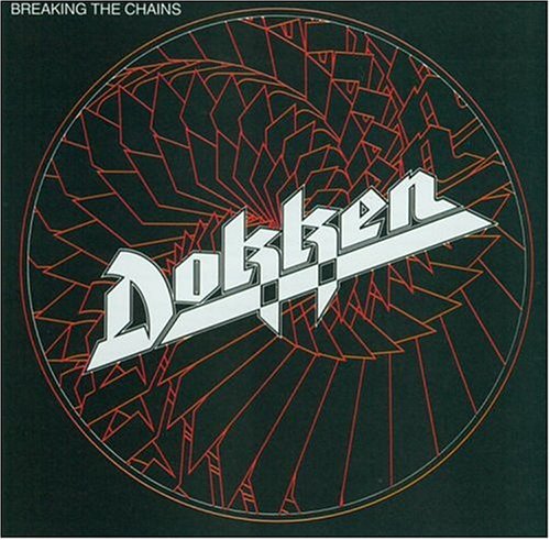 DOKKEN - BREAKING THE CHAINS