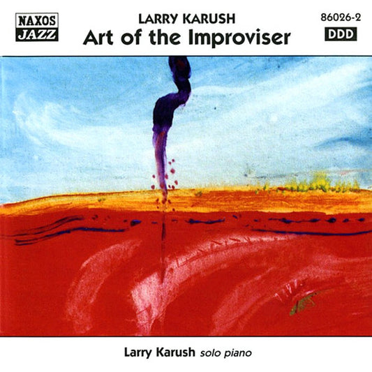 KARUSH, LARRY  - ART OF THE IMPROVISER-NAXOS
